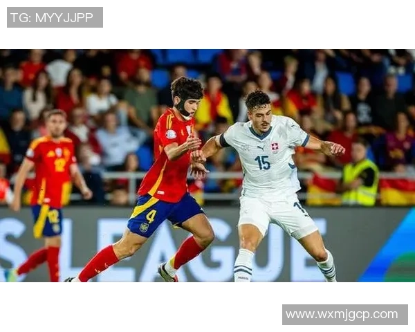 6月3日西班牙与瑞士友谊赛精彩对决展现足球魅力与团队精神